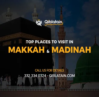 Top Places to Visit in Makkah and Madinah 